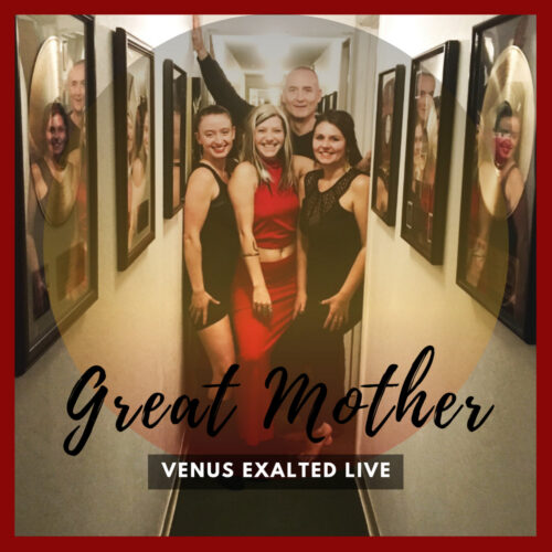 Great Mother Live with Venus Exalted — Adey Bell